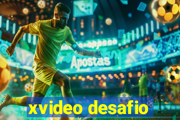 xvideo desafio